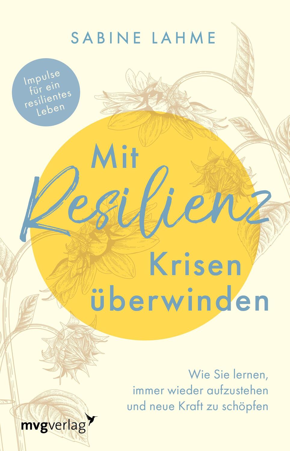 Cover: 9783747405345 | Mit Resilienz Krisen überwinden | Sabine Lahme | Taschenbuch | Deutsch