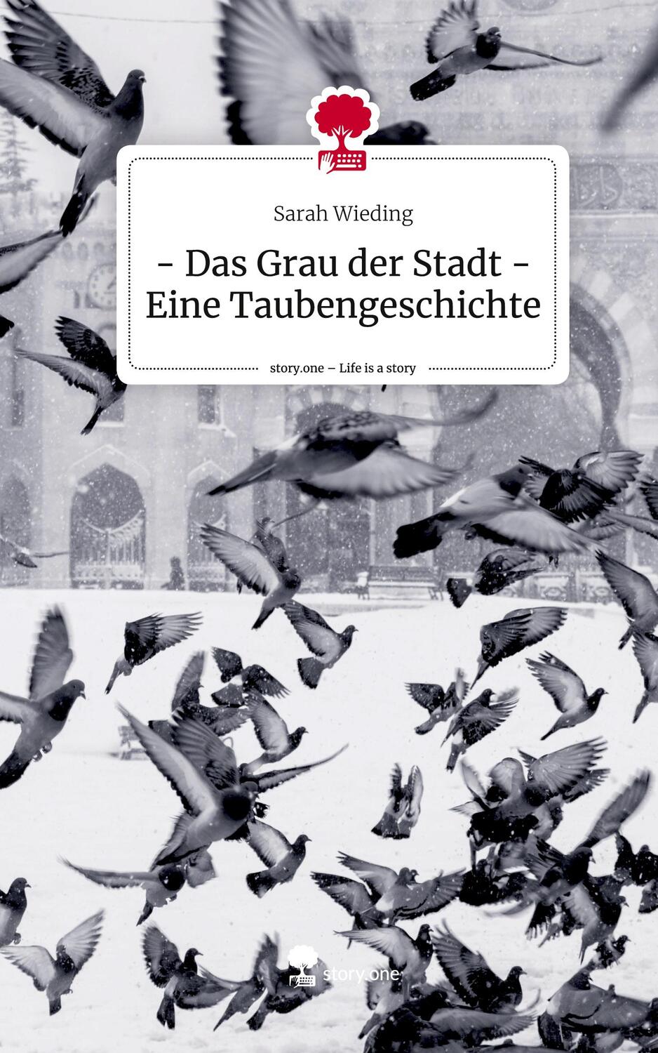 Cover: 9783711523730 | - Das Grau der Stadt - Eine Taubengeschichte. Life is a Story -...