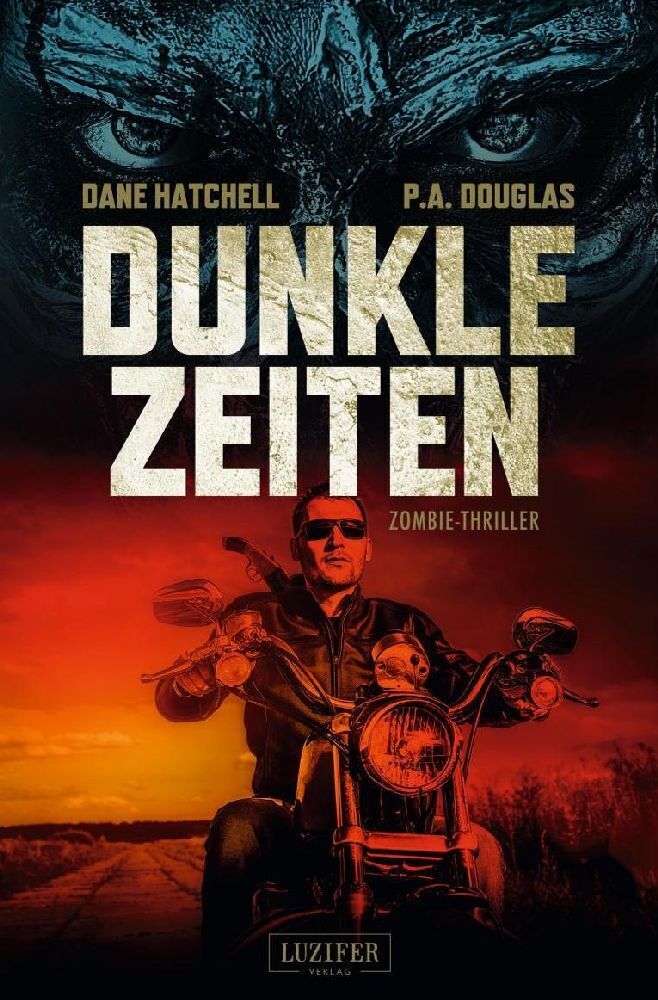 Cover: 9783958358485 | DUNKLE ZEITEN | Zombie-Thriller | Dane Hatchell (u. a.) | Taschenbuch