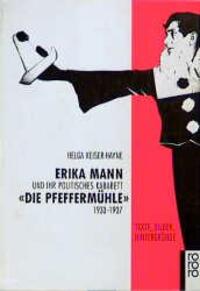 Cover: 9783499136566 | Erika Mann und ihr politisches Kabarett 'Die Pfeffermühle' | Buch