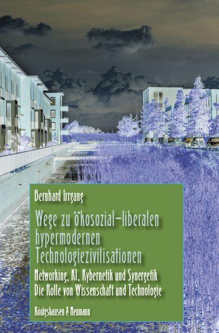 Cover: 9783826077784 | Wege zu ökosozial-liberalen hypermodernen Technologiezivilisationen