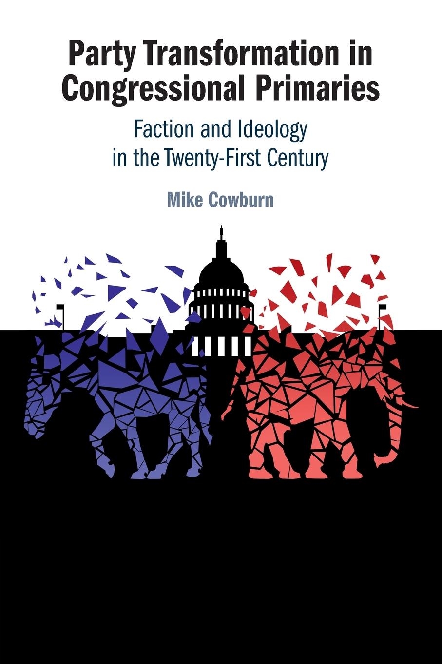 Cover: 9781009536479 | Party Transformation in Congressional Primaries | Mike Cowburn | Buch