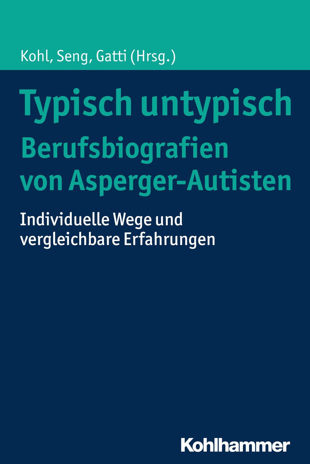 Cover: 9783170326170 | Typisch untypisch - Berufsbiografien von Asperger-Autisten | Buch