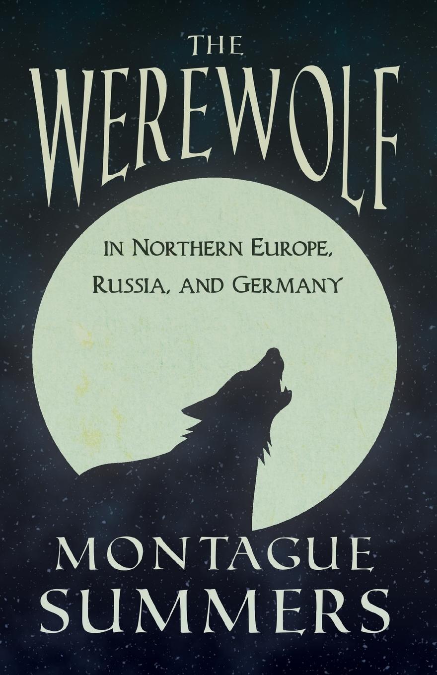 Cover: 9781447404880 | The Werewolf In Northern Europe, Russia, and Germany (Fantasy and...