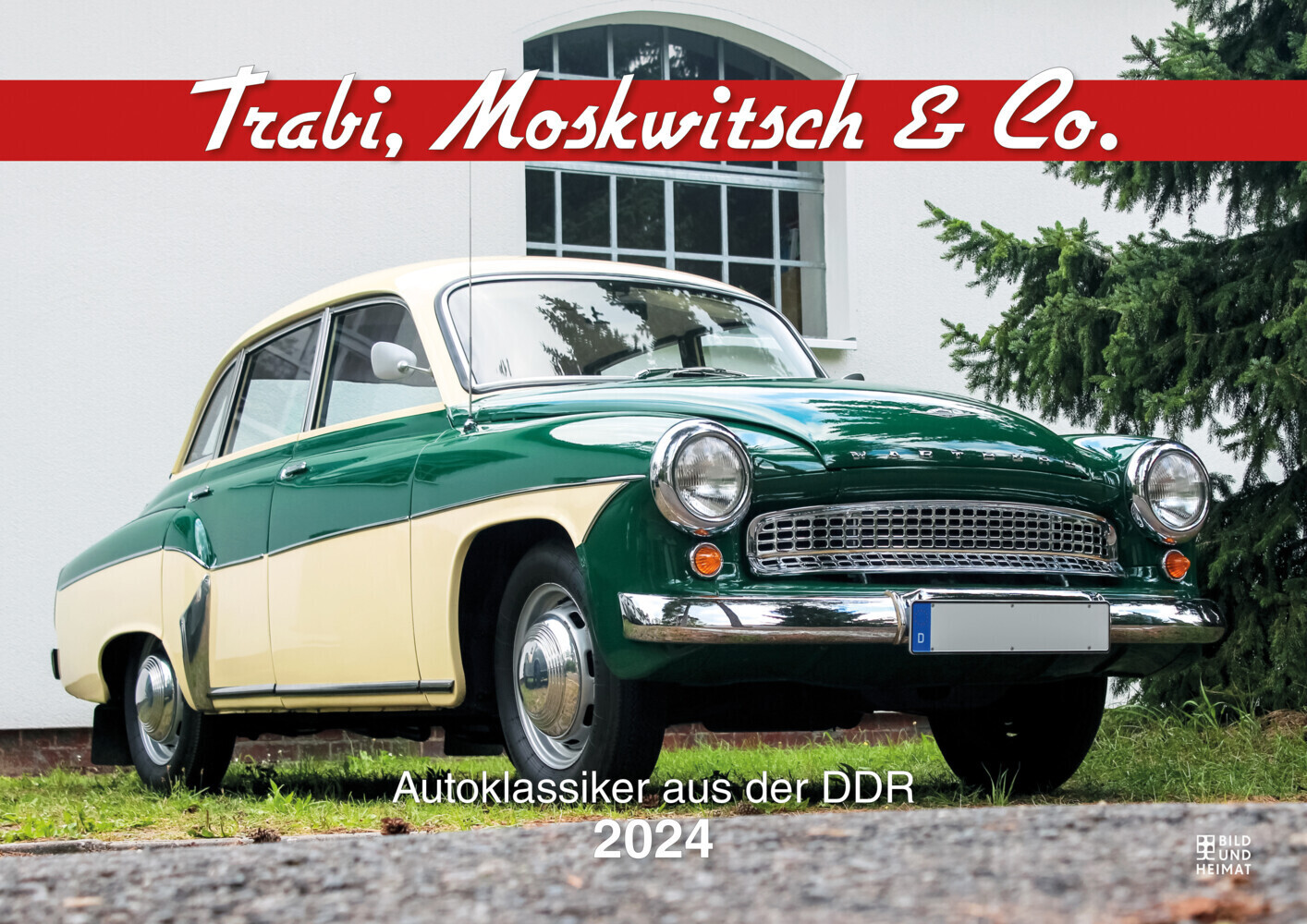 Cover: 9783731012658 | Trabi, Moskwitsch &amp; Co. - Kalender 2024 | Autoklassiker aus der DDR