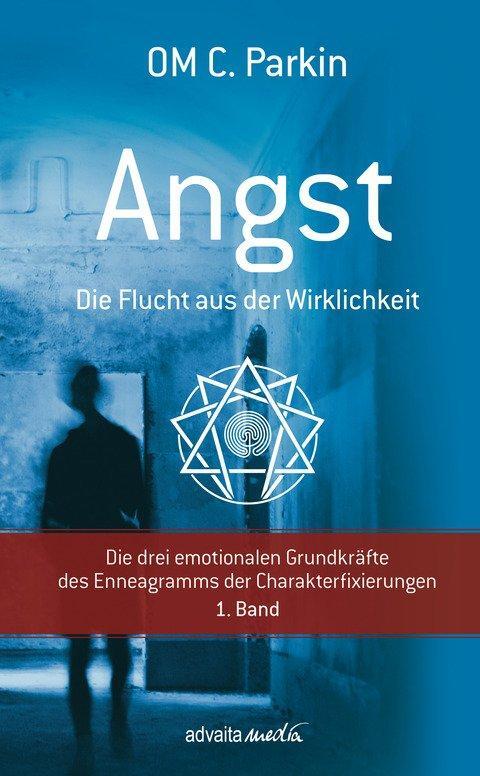 Cover: 9783936718355 | ANGST - Die Flucht aus der Wirklichkeit | OM C. Parkin | Buch | 171 S.