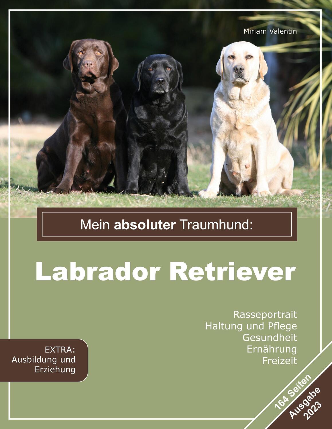 Cover: 9783754341100 | Mein absoluter Traumhund: Labrador Retriever | Miriam Valentin | Buch