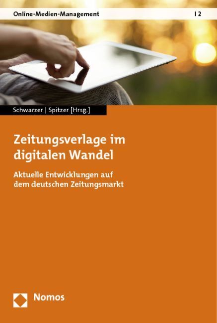 Cover: 9783848703197 | Zeitungsverlage im digitalen Wandel | Bettina Schwarzer (u. a.) | Buch