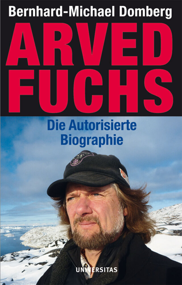 Cover: 9783800415076 | Arved Fuchs | Die autorisierte Biographie | Bernhard-Michael Domberg