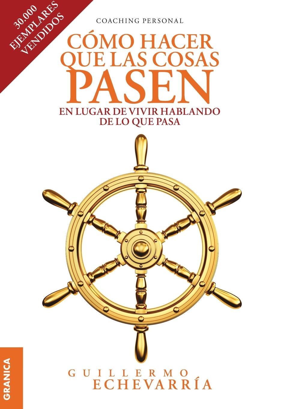 Cover: 9789878358154 | Cómo Hacer Que Las Cosas Pasen | Guillermo Echevarría | Taschenbuch