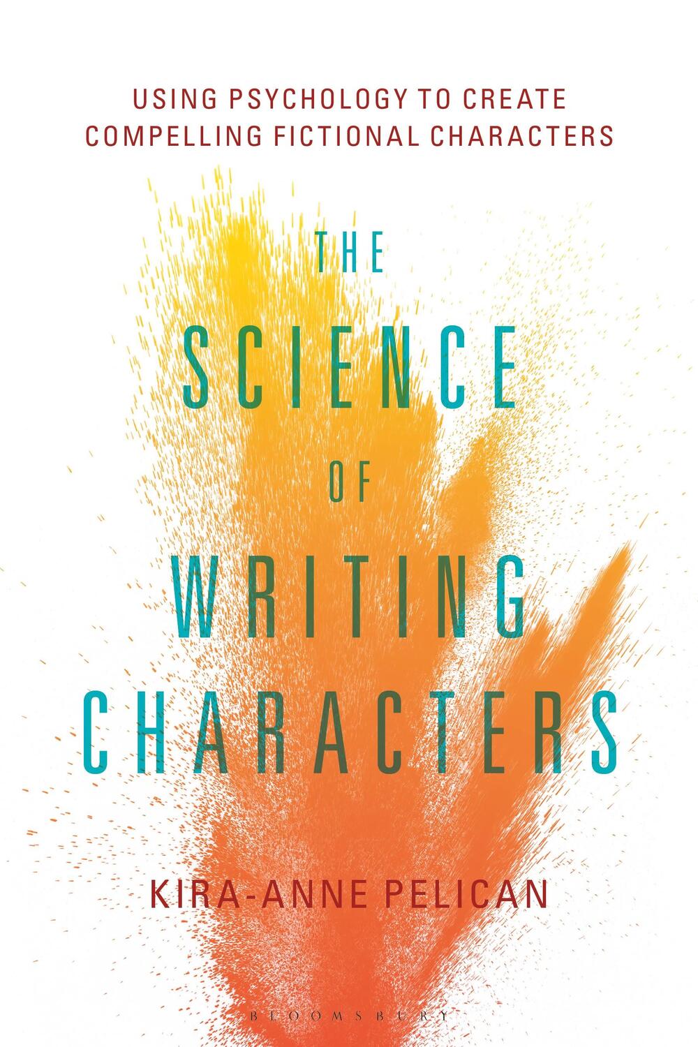 Cover: 9781501357244 | The Science of Writing Characters | Kira-Anne Pelican | Taschenbuch