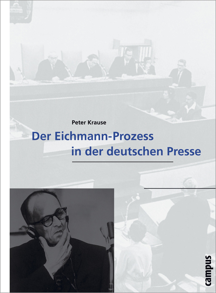 Cover: 9783593370019 | Der Eichmann-Prozess in der deutschen Presse | Dissertationsschrift