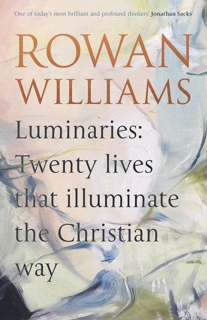 Cover: 9780281082957 | Luminaries | Twenty Lives that Illuminate the Christian Way | Williams