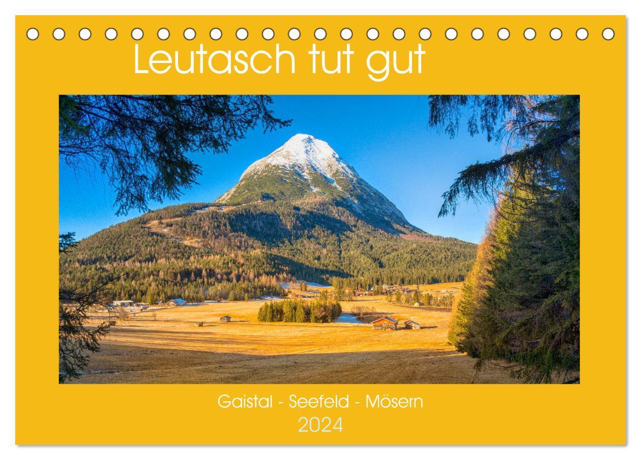 Cover: 9783675688582 | Leutasch tut gut (Tischkalender 2024 DIN A5 quer), CALVENDO...