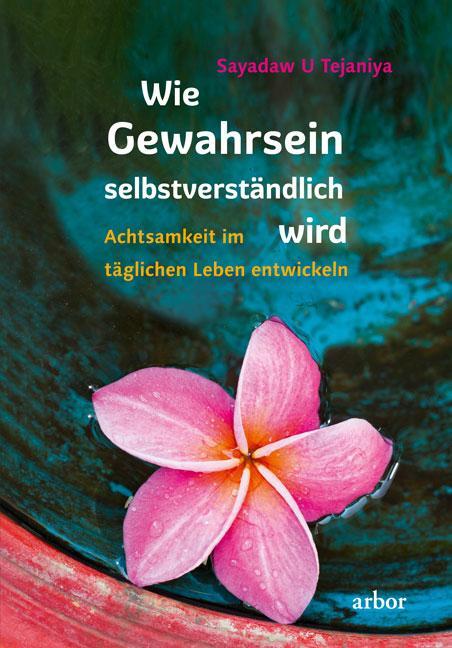 Cover: 9783867812153 | Wie Gewahrsein selbstverständlich wird | Sayadaw U Tejaniya | Buch