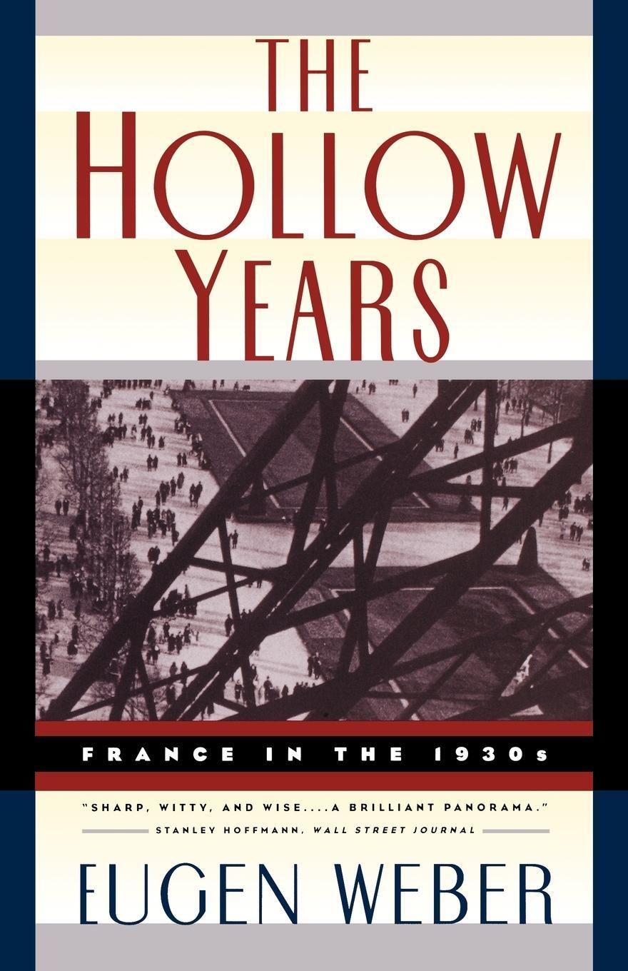 Cover: 9780393314793 | The Hollow Years | France in the 1930s | Eugen Weber (u. a.) | Buch