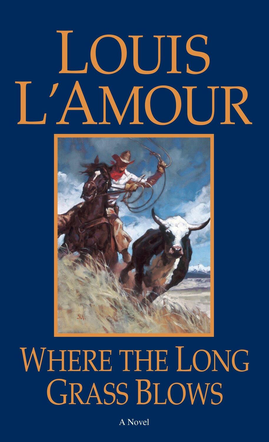 Cover: 9780553281729 | Where the Long Grass Blows | A Novel | Louis L'Amour | Taschenbuch