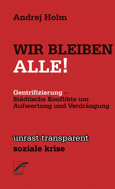 Cover: 9783897711068 | Wir Bleiben Alle! | Städtische Konflikte um Aufwertung und Verdrängung