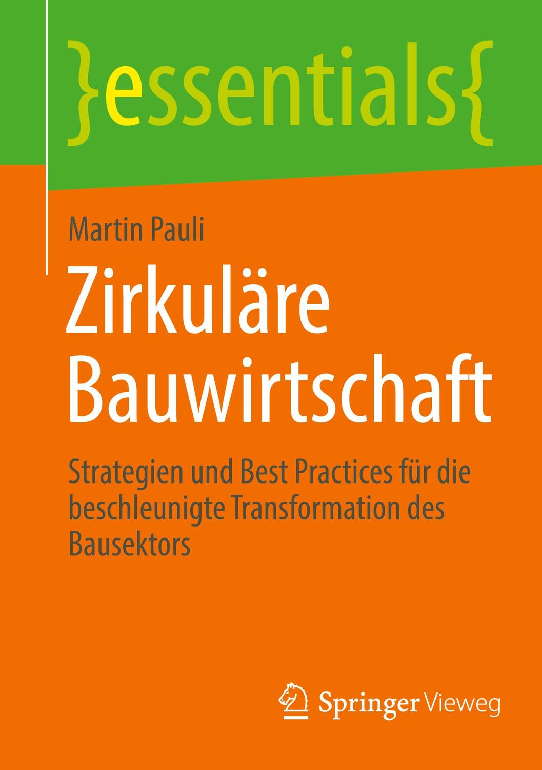 Cover: 9783658434625 | Zirkuläre Bauwirtschaft | Martin Pauli | Taschenbuch | essentials | xi