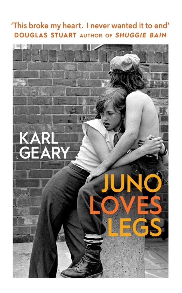 Cover: 9781787303119 | Juno Loves Legs | Karl Geary | Taschenbuch | Trade paperback (UK)
