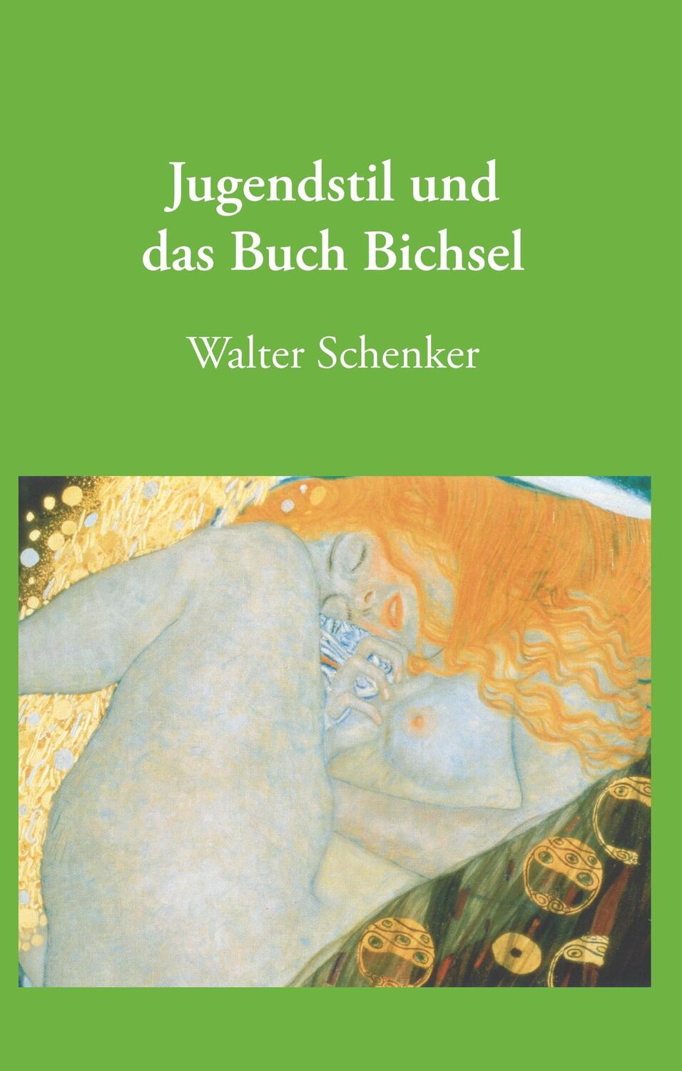 Cover: 9783739281209 | Jugendstil und das Buch Bichsel | Walter Schenker | Buch | 176 S.