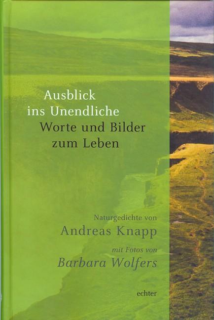 Cover: 9783429035716 | Ausblick ins Unendliche | Worte und Bilder zum Leben | Andreas Knapp