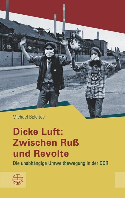 Cover: 9783374042715 | Dicke Luft: Zwischen Ruß und Revolte | Michael Beleites | Taschenbuch