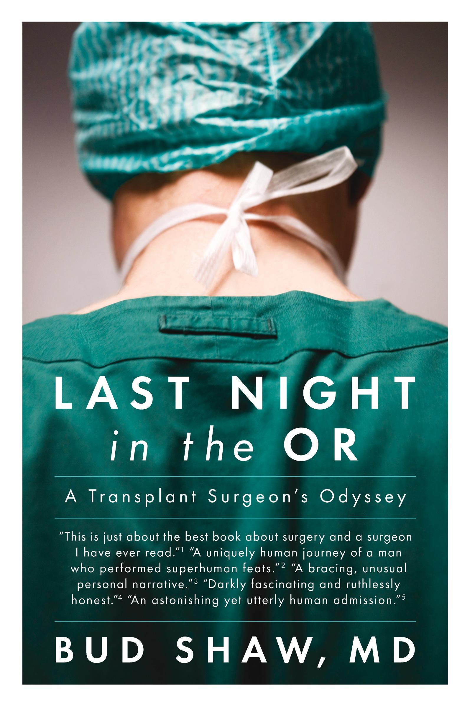 Cover: 9780147515339 | Last Night in the OR | A Transplant Surgeon's Odyssey | Bud Shaw