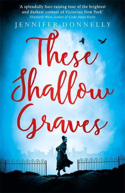 Cover: 9781471405174 | These Shallow Graves | Jennifer Donnelly | Taschenbuch | 487 S. | 2016