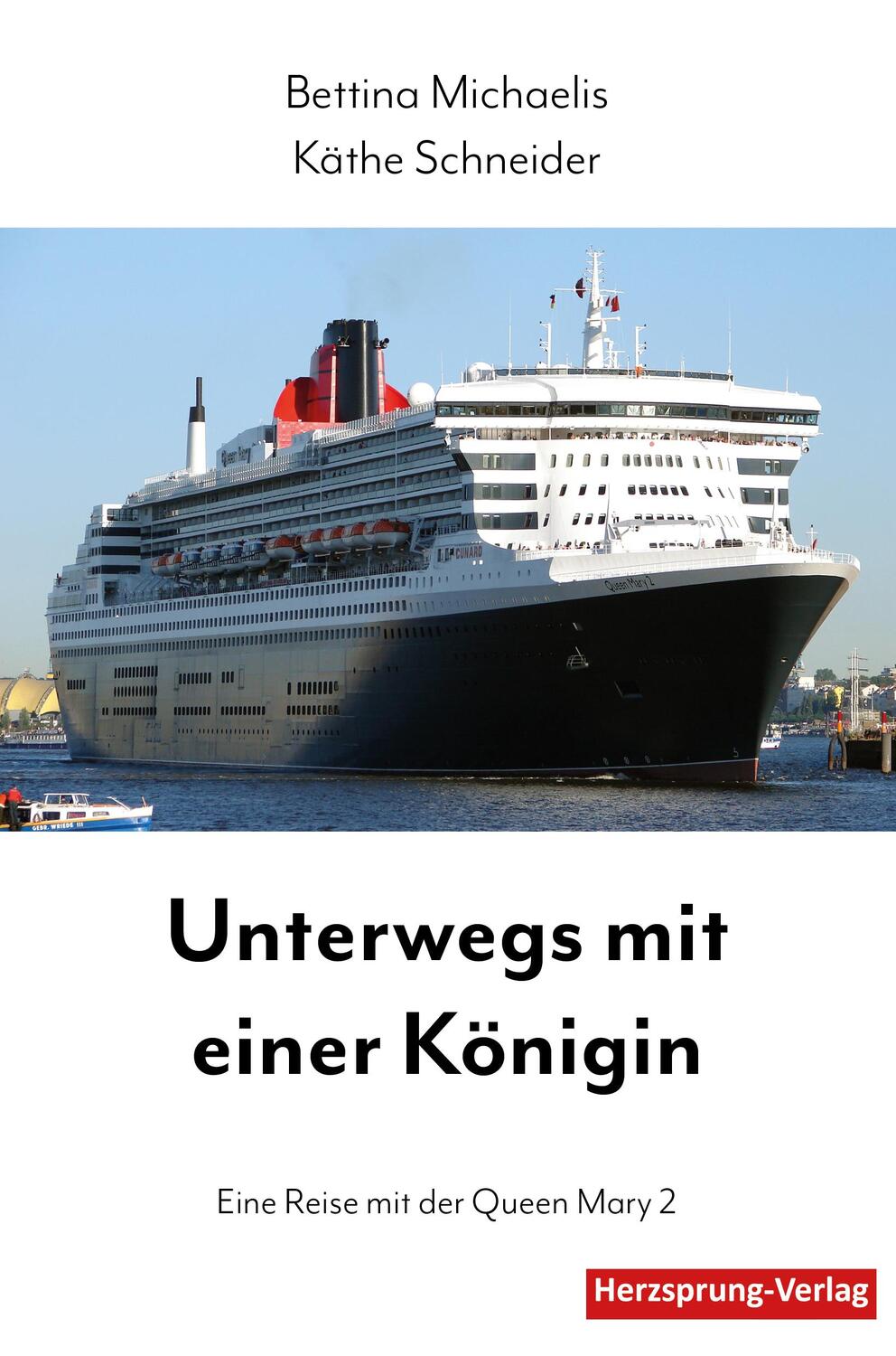 Cover: 9783960743835 | Unterwegs mit einer Königin | Eine Reise mit der Queen Mary 2 | Buch