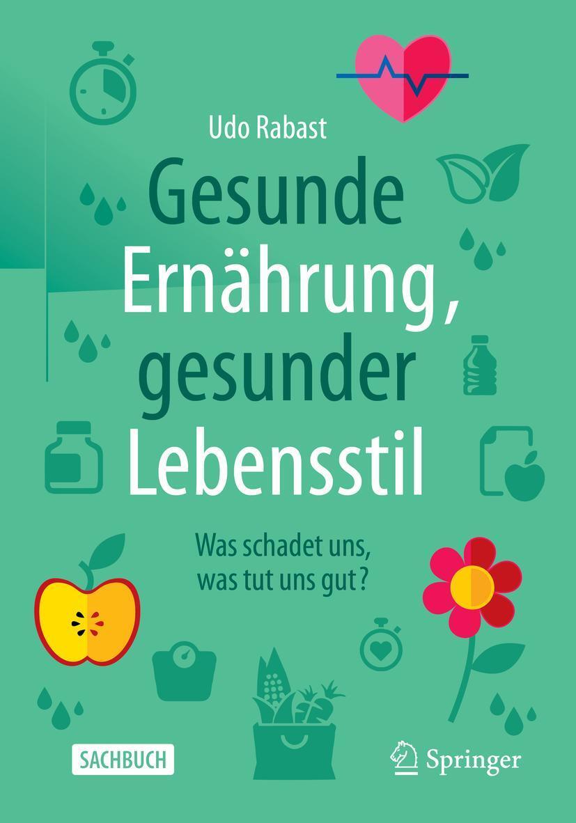 Cover: 9783662652299 | Gesunde Ernährung, gesunder Lebensstil | Udo Rabast | Taschenbuch