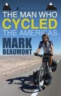 Cover: 9780552163972 | The Man Who Cycled the Americas | Mark Beaumont | Taschenbuch | 2012