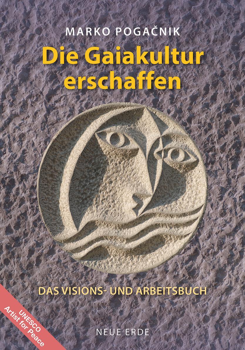 Cover: 9783890608051 | Die Gaiakultur erschaffen | Das Visions- und Arbeitsbuch | Pogacnik