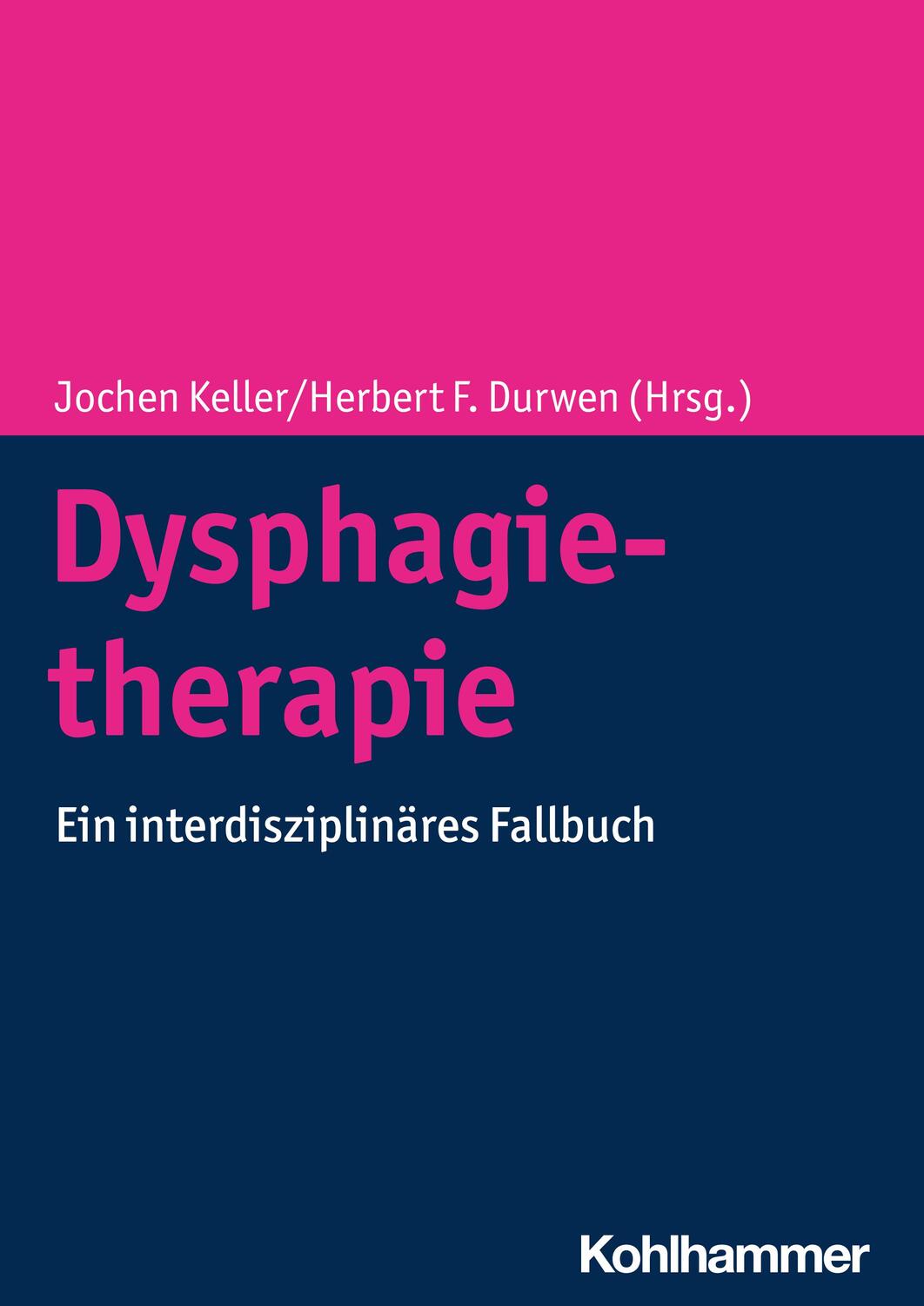 Cover: 9783170417762 | Dysphagietherapie | Ein interdisziplinäres Fallbuch | Keller (u. a.)