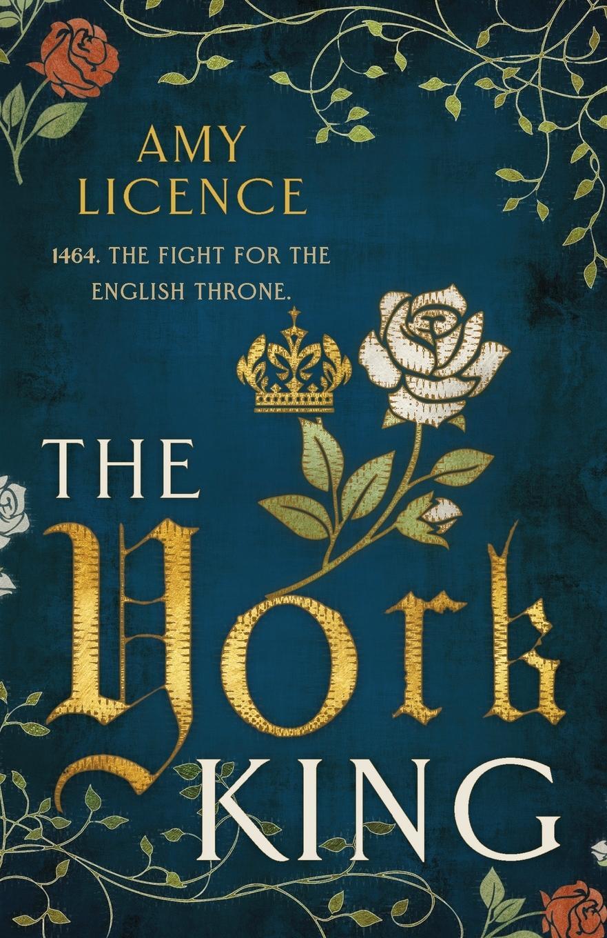 Cover: 9781839012907 | The York King | Amy Licence | Taschenbuch | House of York | Paperback