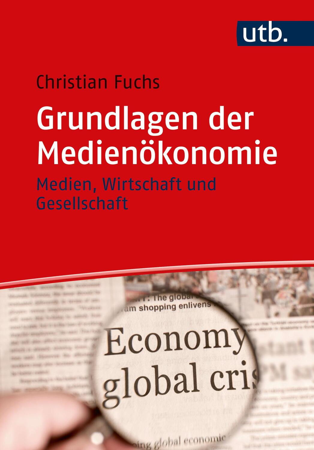 Cover: 9783825260774 | Grundlagen der Medienökonomie | Medien, Wirtschaft und Gesellschaft