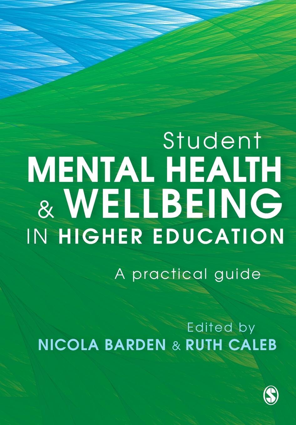 Cover: 9781526421227 | Student Mental Health and Wellbeing in Higher Education | Barden