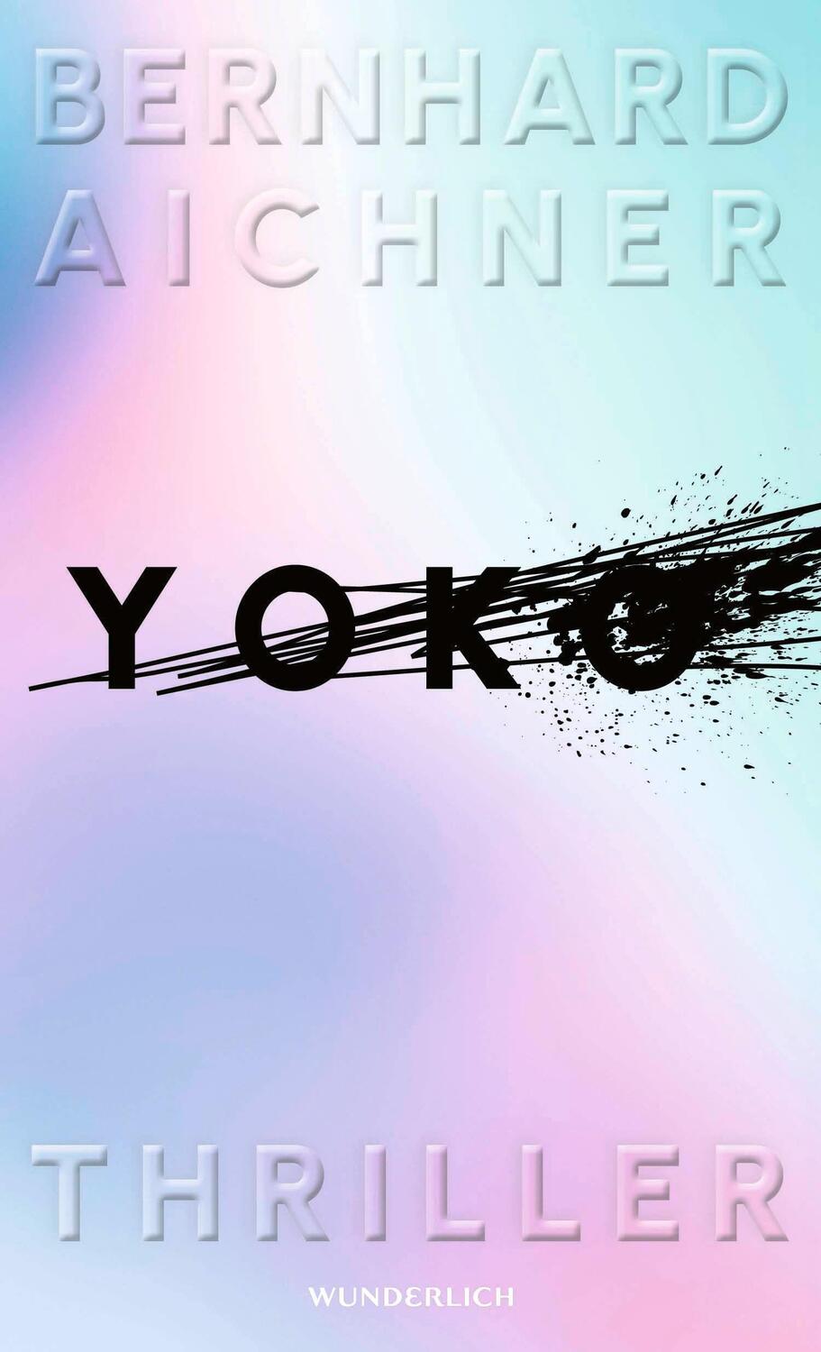 Cover: 9783805201094 | Yoko | Thriller | Bernhard Aichner | Buch | 336 S. | Deutsch | 2024