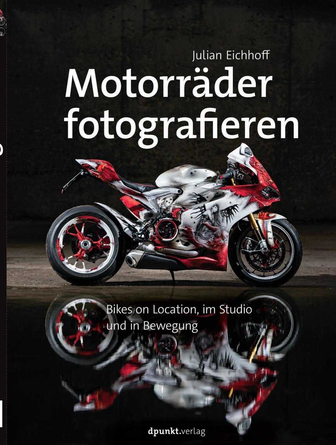 Cover: 9783864905063 | Motorräder fotografieren | Julian Eichhoff | Buch | 268 S. | Deutsch