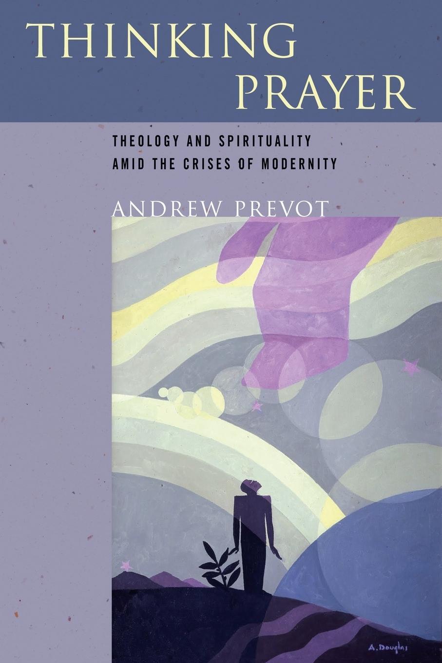 Cover: 9780268038458 | Thinking Prayer | Andrew Prevot | Taschenbuch | Paperback | Englisch