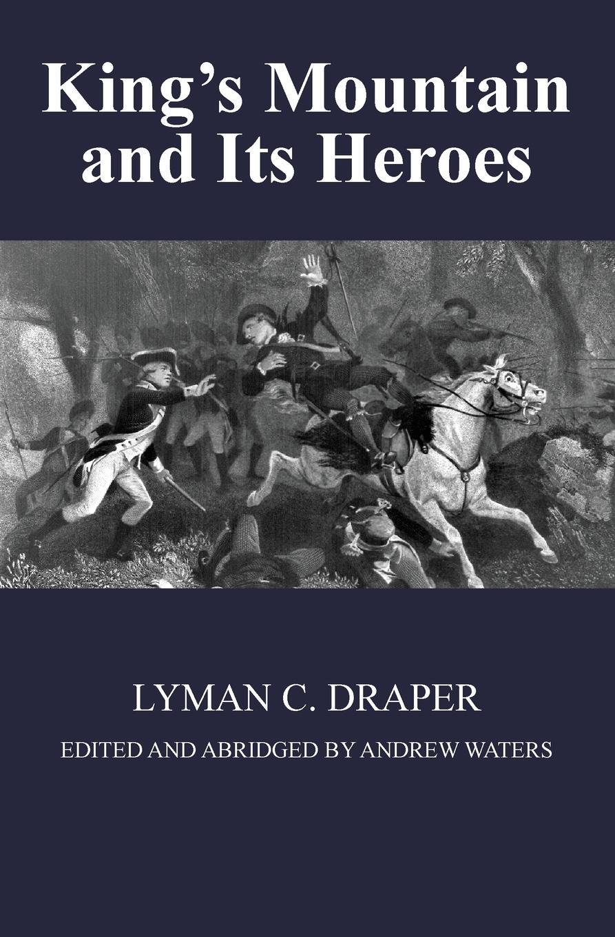 Cover: 9780578696706 | King's Mountain and Its Heroes | Lyman C. Draper | Taschenbuch | 2020