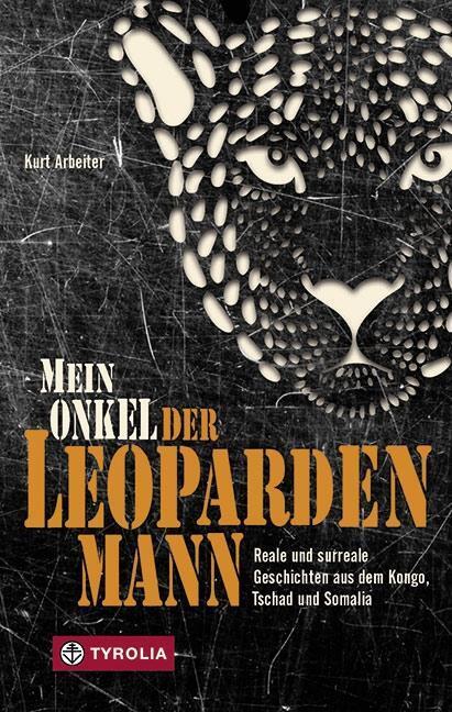 Cover: 9783702236267 | Mein Onkel der Leopardenmann | Kurt Arbeiter | Buch | 232 S. | Deutsch
