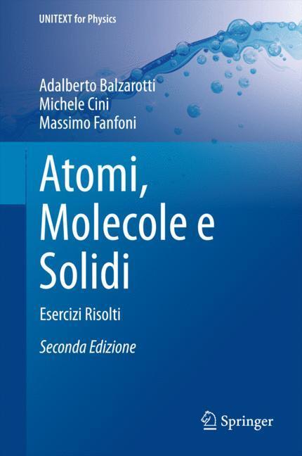 Cover: 9788847057012 | Atomi, Molecole e Solidi | Esercizi Risolti | Balzarotti (u. a.) | XI