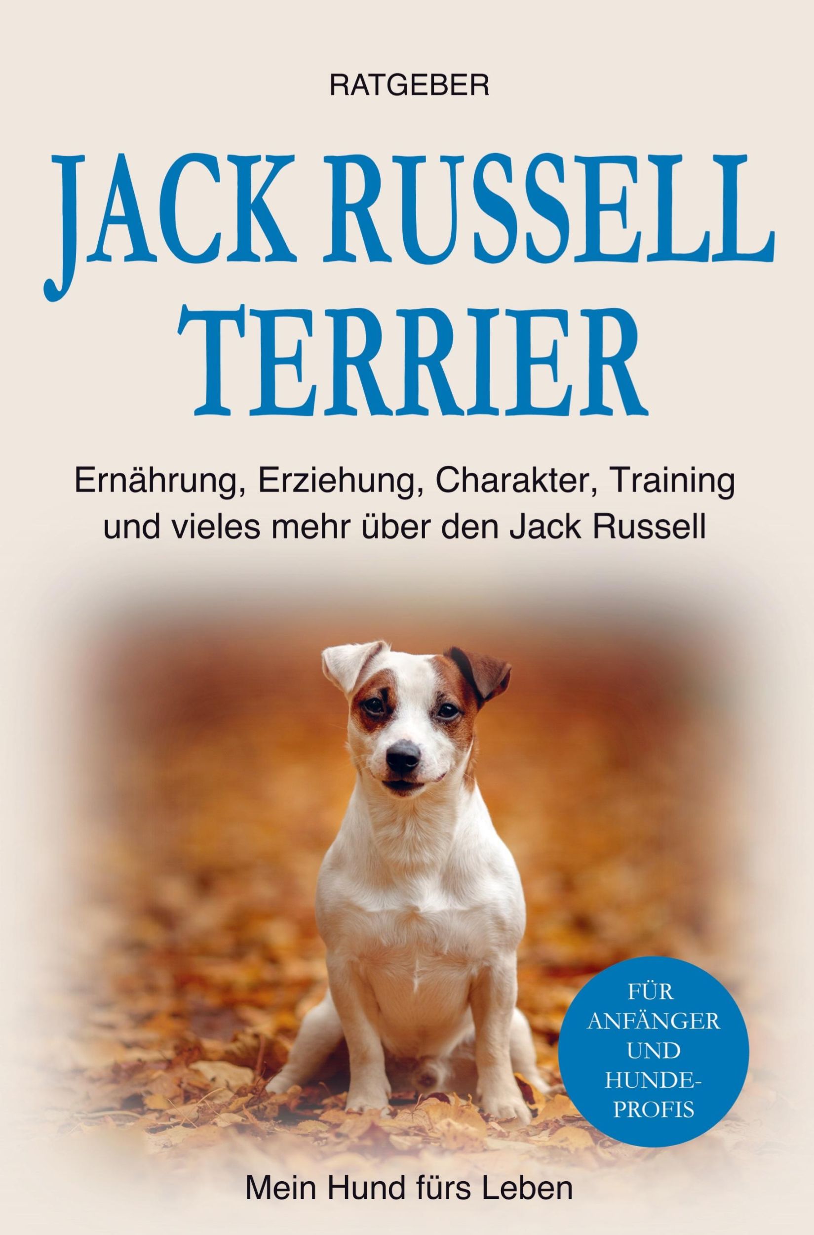 Cover: 9789403685472 | Jack Russell Terrier | Mein Hund fürs Leben Ratgeber | Taschenbuch