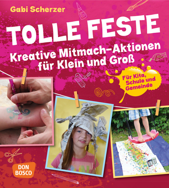 Cover: 9783769821314 | Tolle Feste. Kreative Mitmach-Aktionen für Klein und Groß | Scherzer