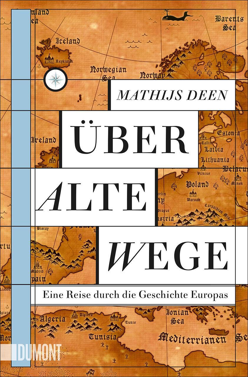 Cover: 9783832165338 | Über alte Wege | Eine Reise durch die Geschichte Europas | Deen | Buch