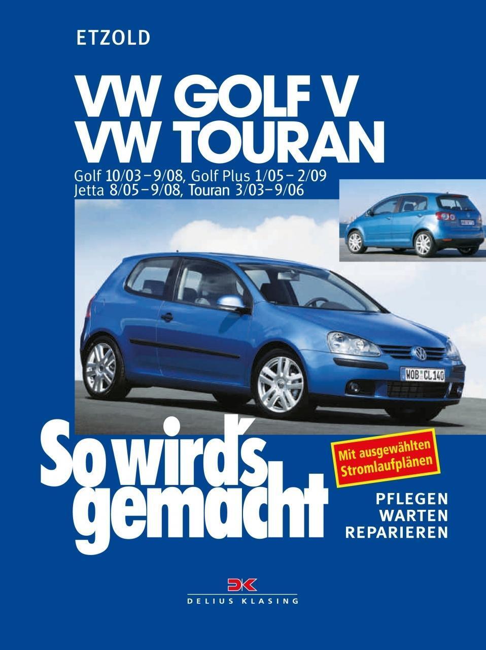 Cover: 9783768816199 | So wird's gemacht. VW Golf V 10/03-9/08, VW Touran I | Etzold | Buch
