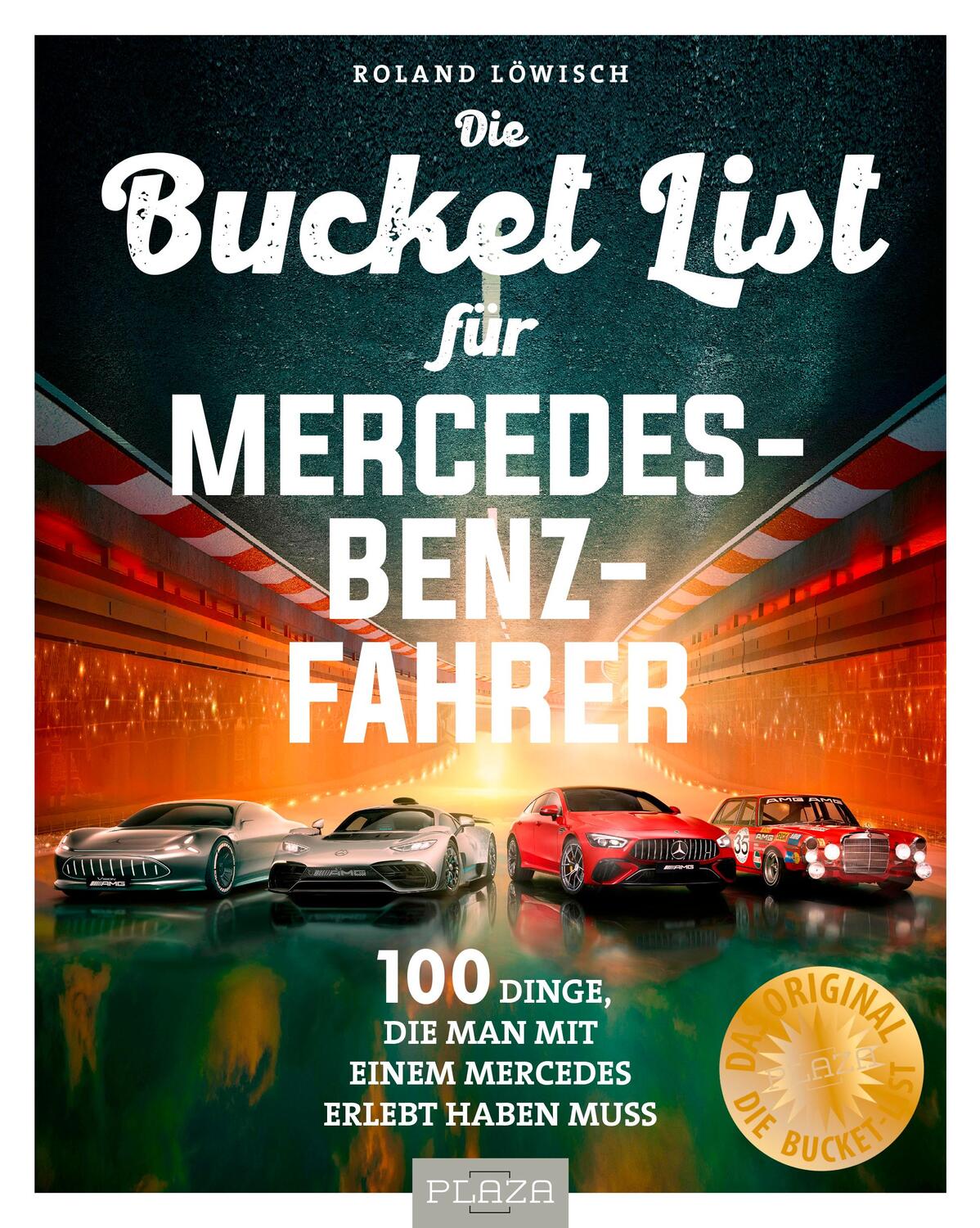 Cover: 9783966647274 | Bucket-List für Mercedes-Fahrer | Roland Löwisch | Taschenbuch | 2023