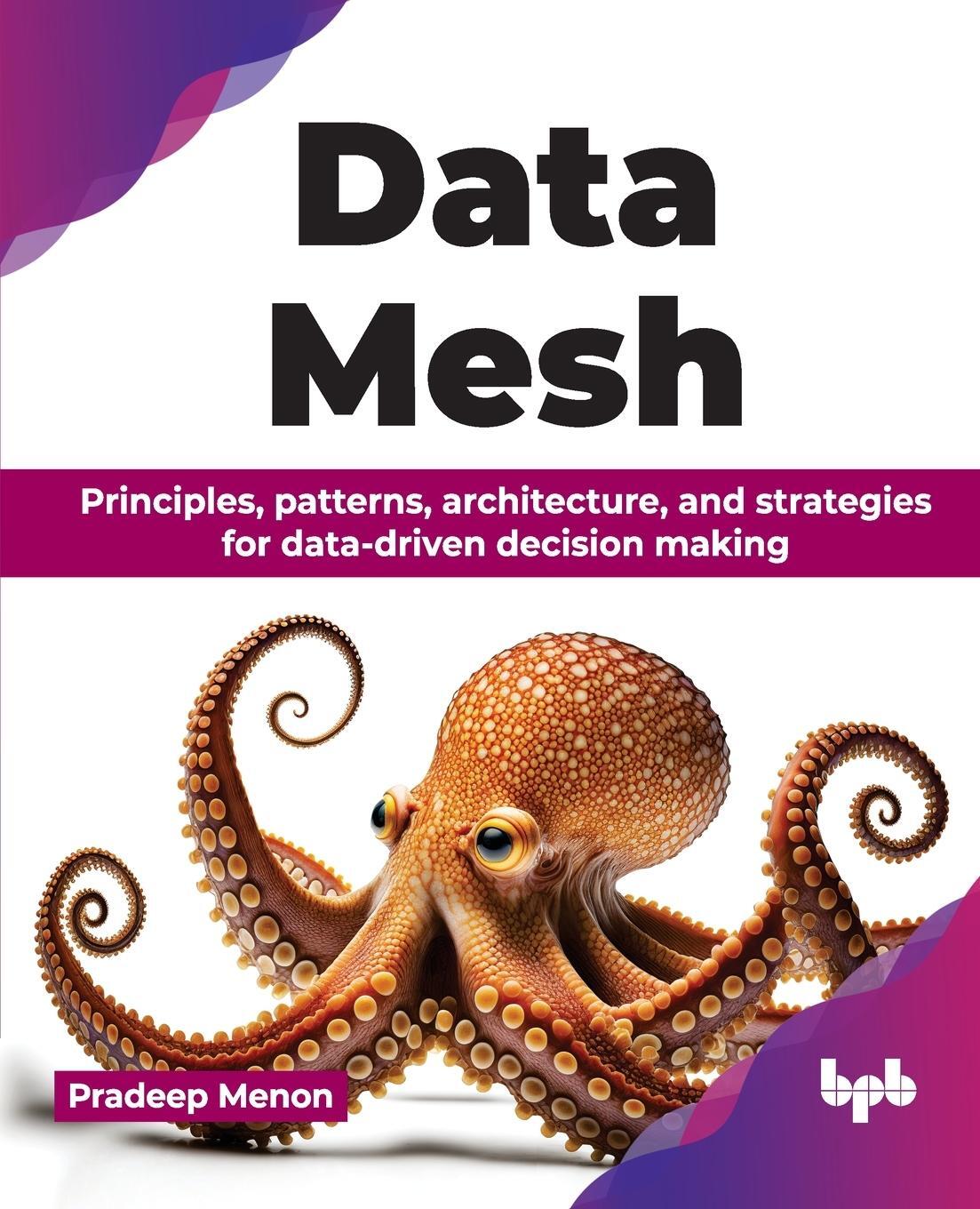 Cover: 9789355519962 | Data Mesh | Pradeep Menon | Taschenbuch | Paperback | Englisch | 2024