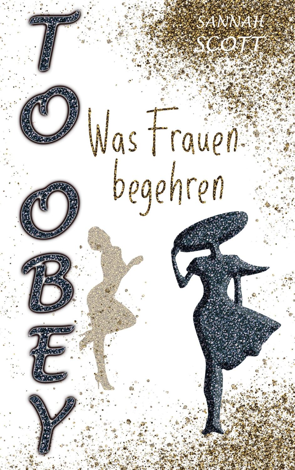 Cover: 9783753477312 | To Obey - Was Frauen begehren | Sannah Scott | Taschenbuch | Paperback